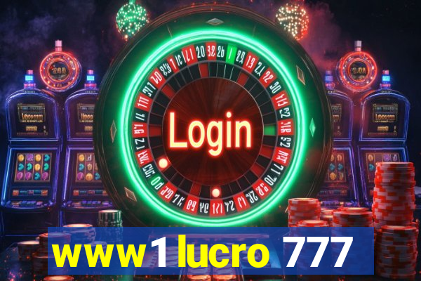 www1 lucro 777